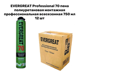 Монтажная полиуретановая профессиональная пена Evergreat 70 750 мл 12 баллонов 1 коробка