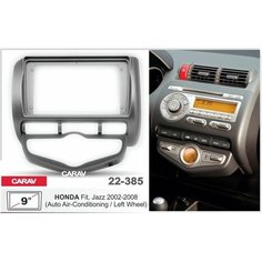Переходная - монтажная рамка CARAV 22-385 для установки автомагнитолы 9 дюймов на автомобили HONDA Fit, Jazz 2002-2008 (левый руль) (Auto Air-Conditioning)