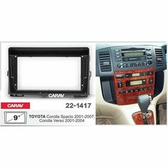 Переходная рамка 9" Android для TOYOTA Corolla Spacio 2001-2007; Corolla Verso 2001-2004 CARAV 22-1417