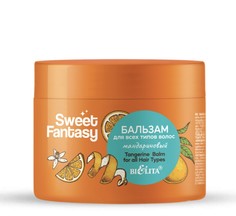 Бальзам для всех типов волос Мандариновый 300мл Sweet Fantasy Белита